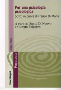 Per una psicologia psicologica. Scritti in onore di Franco Di Maria - Librerie.coop