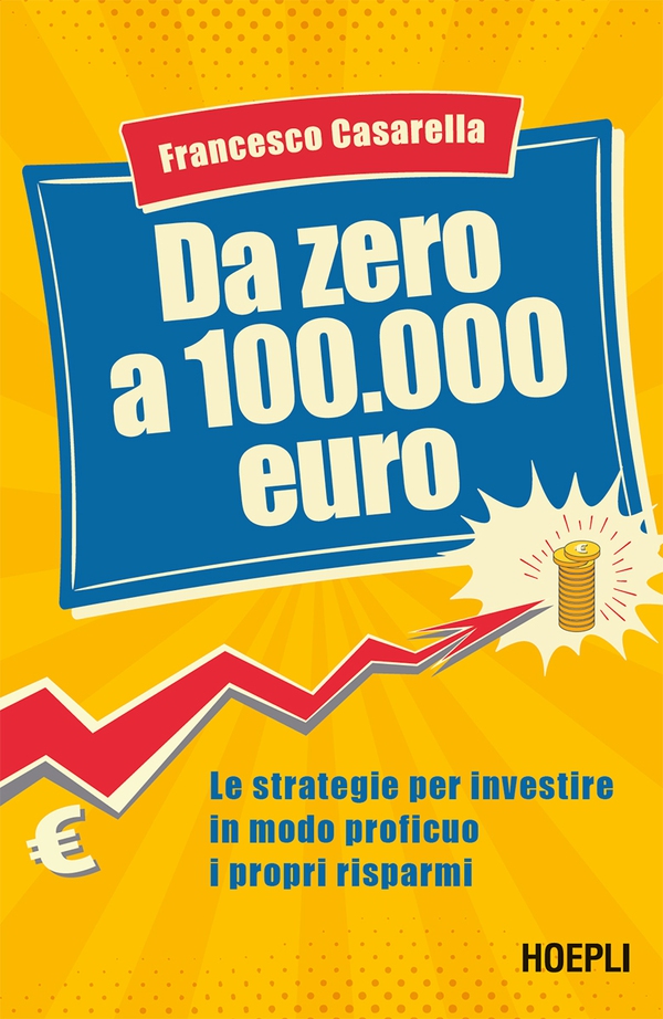 Da zero a 100.000 euro - Librerie.coop Da zero a 100.000 euro - Librerie.coop