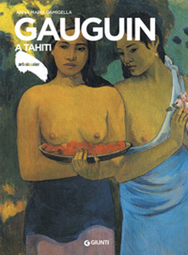 Gauguin a Tahiti - Librerie.coop Gauguin a Tahiti - Librerie.coop