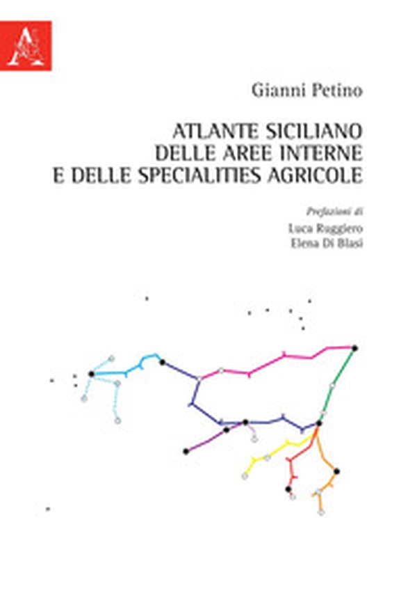 Atlante siciliano delle aree interne e delle specialities agricole - Librerie.coop Atlante siciliano delle aree interne e delle specialities agricole - Librerie.coop