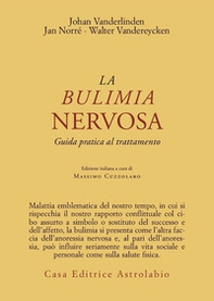 La bulimia nervosa. Guida pratica al trattamento - Librerie.coop La bulimia nervosa. Guida pratica al trattamento - Librerie.coop