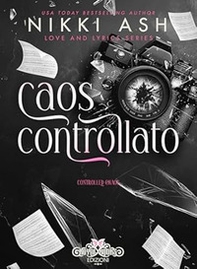 Caos controllato. Love and lyrics - Vol. 1 - Librerie.coop