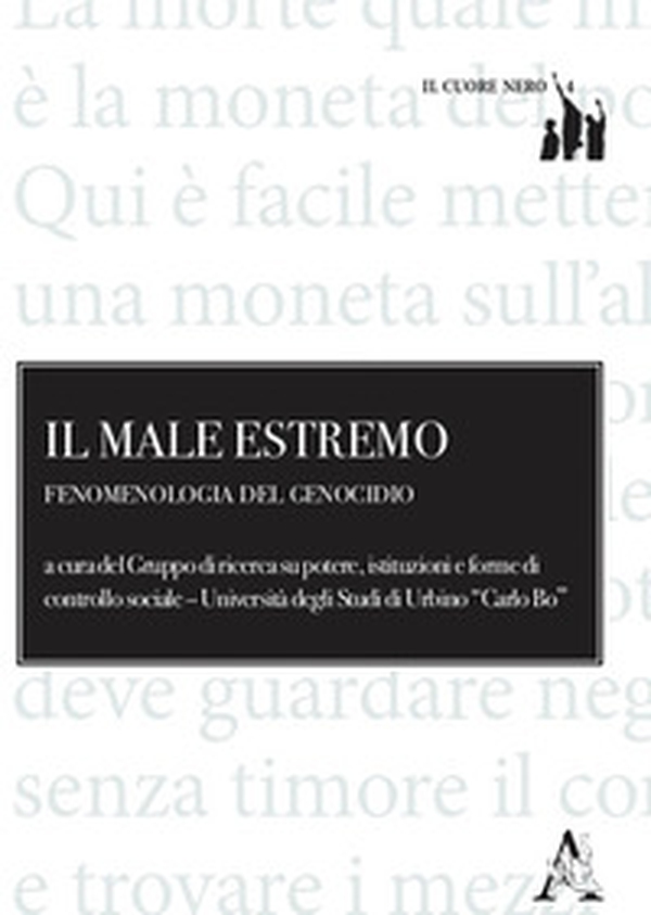 Il male estremo. Fenomenologia del genocidio - Librerie.coop Il male estremo. Fenomenologia del genocidio - Librerie.coop