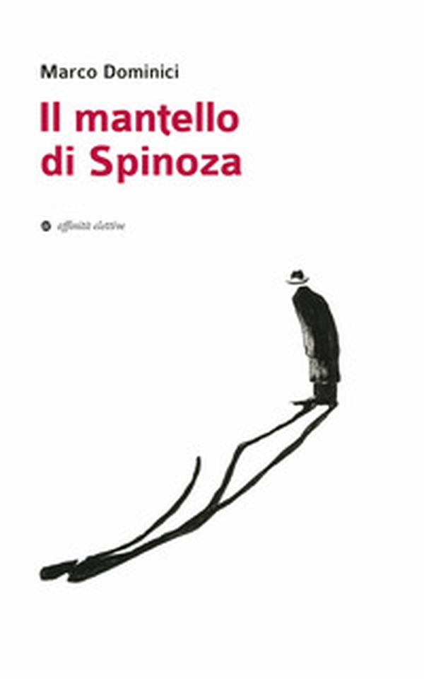 Il mantello di Spinoza - Librerie.coop Il mantello di Spinoza - Librerie.coop