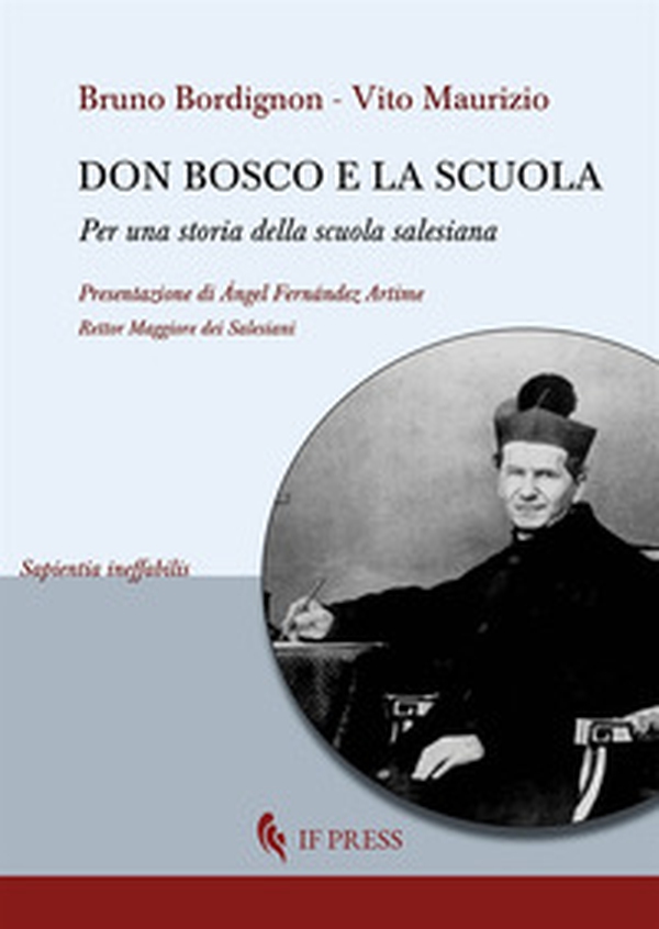 Don Bosco e la scuola. Per una storia della scuola salesiana - Librerie.coop Don Bosco e la scuola. Per una storia della scuola salesiana - Librerie.coop