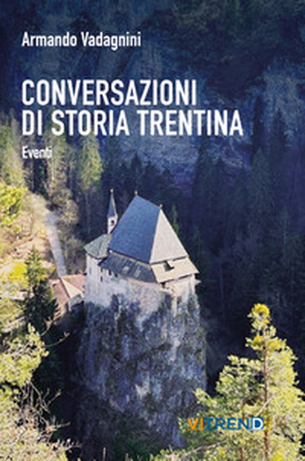 Conversazioni di storia trentina. Eventi - Librerie.coop Conversazioni di storia trentina. Eventi - Librerie.coop