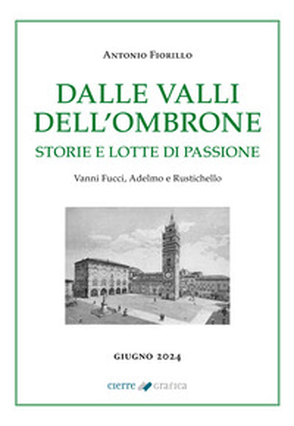 Dalle valli dell'Ombrone. Storie e lotte di passione - Librerie.coop Dalle valli dell'Ombrone. Storie e lotte di passione - Librerie.coop