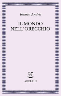 Il mondo nell'orecchio. La nascita della musica nella cultura - Librerie.coop