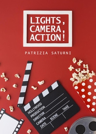 Lights, camera, action! - Librerie.coop Lights, camera, action! - Librerie.coop