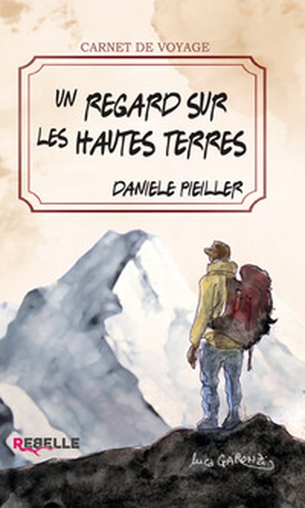 Un regard sur les hautes terres. Histoires vraies de ceux qui ont choisi la montagne pour vivre, aimer et se retrouver - Librerie.coop
