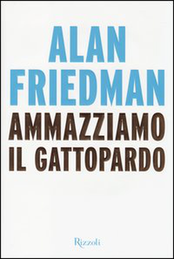 Ammazziamo il gattopardo - Librerie.coop Ammazziamo il gattopardo - Librerie.coop