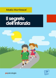 Il segreto dell'infanzia - Librerie.coop Il segreto dell'infanzia - Librerie.coop