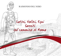 Latini, volsci, equi, sanniti sul cammino di Roma - Librerie.coop