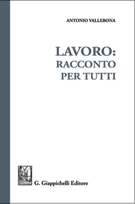 Lavoro: racconto per tutti - Librerie.coop Lavoro: racconto per tutti - Librerie.coop
