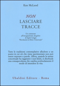 Non lasciare tracce. Un commento all'insegnamento dzogchen di Jigmé Lingpa «Rivelazioni di Bene Universale» - Librerie.coop Non lasciare tracce. Un commento all'insegnamento dzogchen di Jigmé Lingpa «Rivelazioni di Bene Universale» - Librerie.coop