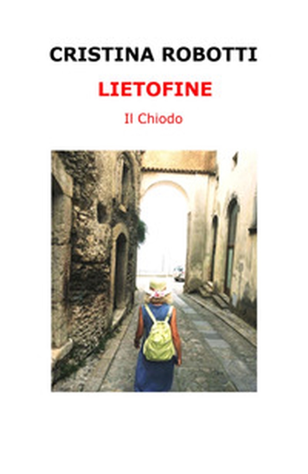 Lietofine. Il chiodo - Librerie.coop Lietofine. Il chiodo - Librerie.coop