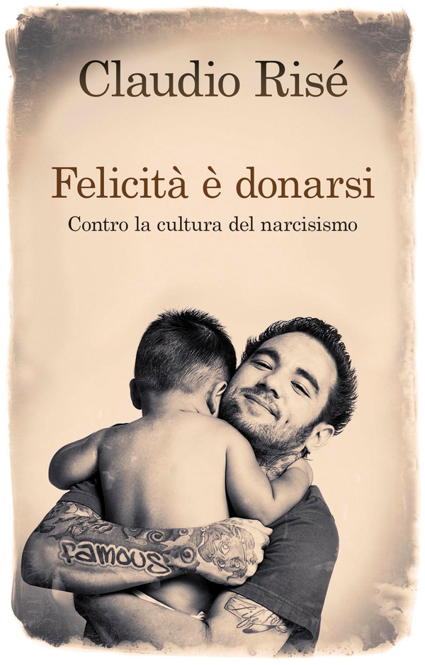 Felicità è donarsi. Contro la cultura del narcisismo - Librerie.coop Felicità è donarsi. Contro la cultura del narcisismo - Librerie.coop