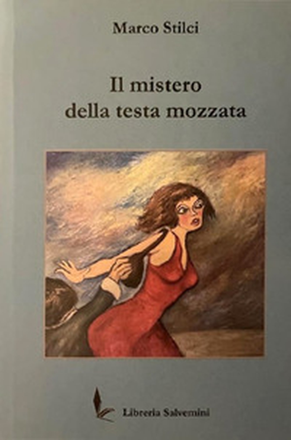 Il mistero della testa mozzata - Librerie.coop Il mistero della testa mozzata - Librerie.coop