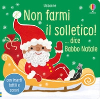 Non farmi il solletico! ...dice Babbo Natale - Librerie.coop Non farmi il solletico! ...dice Babbo Natale - Librerie.coop