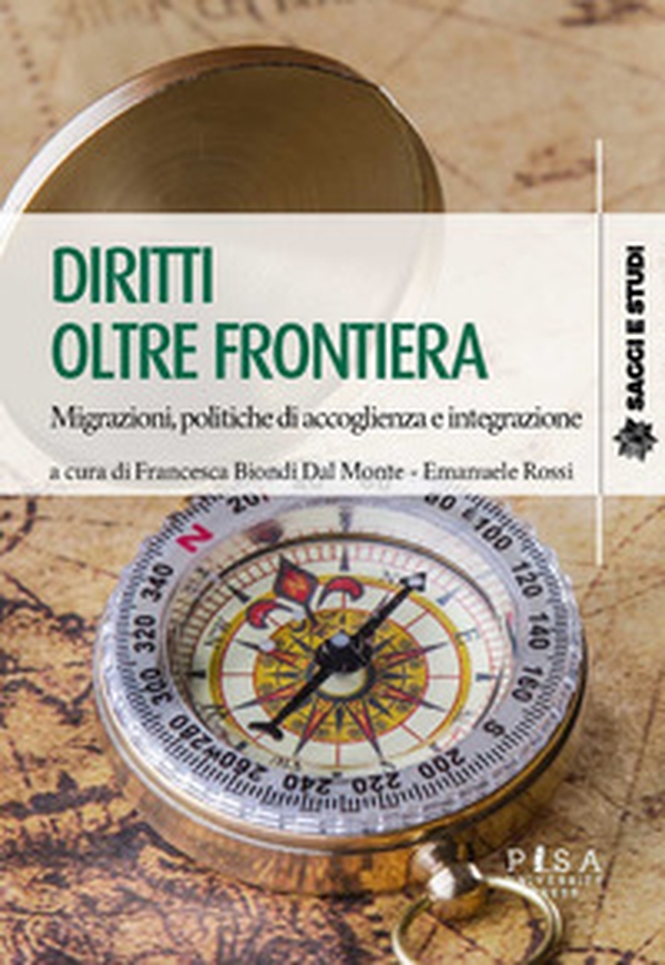 Diritti oltre frontiera. Migrazioni, politiche di accoglienza e integrazione - Librerie.coop Diritti oltre frontiera. Migrazioni, politiche di accoglienza e integrazione - Librerie.coop