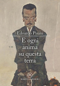 E ogni anima su questa terra - Librerie.coop E ogni anima su questa terra - Librerie.coop