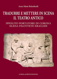 Tradurre e mettere in scena il teatro antico - Librerie.coop