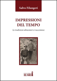 Impressioni del tempo. Le tradizioni alimentari si raccontano - Librerie.coop