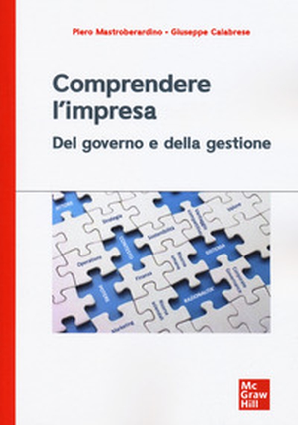 Comprendere l'impresa. Del governo e della gestione - Librerie.coop Comprendere l'impresa. Del governo e della gestione - Librerie.coop