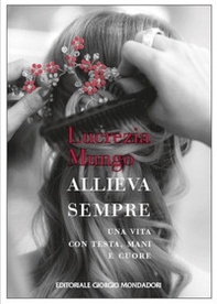 Allieva sempre. Una vita con testa, mani e cuore - Librerie.coop