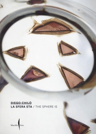 Diego Chilò. La sfera sta-The sphere is - Librerie.coop