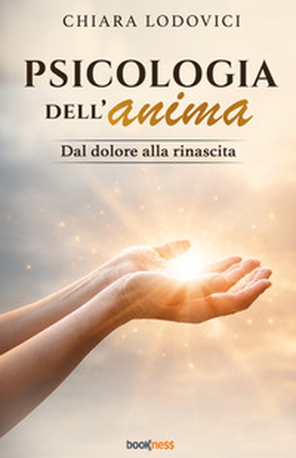 Psicologia dell'anima. Dal dolore alla rinascita - Librerie.coop