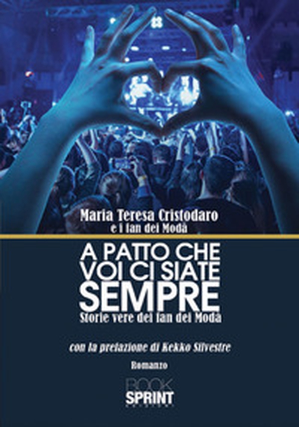 A patto che voi ci siate sempre. Storie vere dei fan dei Modà - Librerie.coop A patto che voi ci siate sempre. Storie vere dei fan dei Modà - Librerie.coop