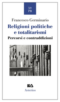 Religioni politiche e totalitarismi. Percorsi e contraddizioni - Librerie.coop