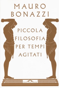 Piccola filosofia per tempi agitati - Librerie.coop Piccola filosofia per tempi agitati - Librerie.coop