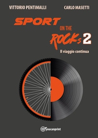 Sport on the rocks - Vol. 2 - Librerie.coop