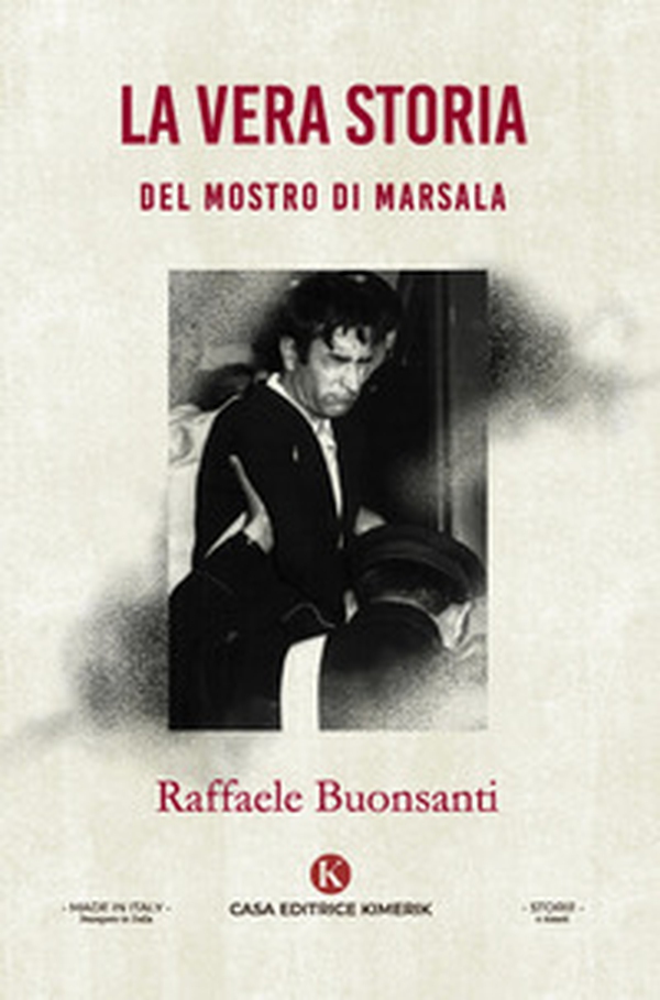 La vera storia del Mostro di Marsala - Librerie.coop La vera storia del Mostro di Marsala - Librerie.coop