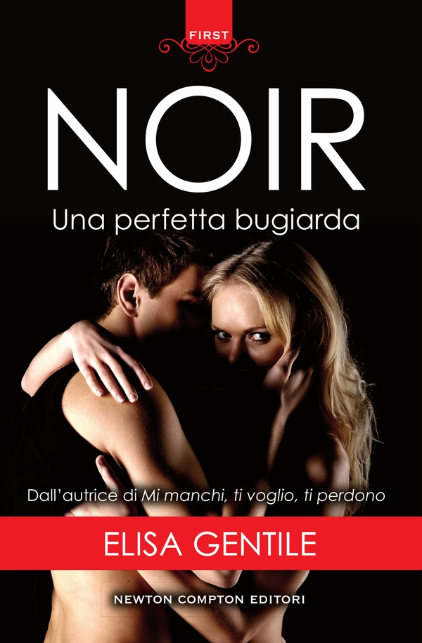 Noir. Una perfetta bugiarda - Librerie.coop Noir. Una perfetta bugiarda - Librerie.coop