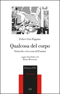 Qualcosa del corpo. Nietzsche e la scena dell'anima - Librerie.coop Qualcosa del corpo. Nietzsche e la scena dell'anima - Librerie.coop