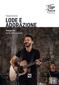 Lode e adorazione. Corso di formazione - Vol. 2 - Librerie.coop