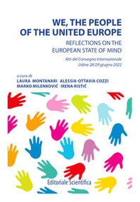 We, the people of the United Europe. Reflections on the European state of mind - Librerie.coop