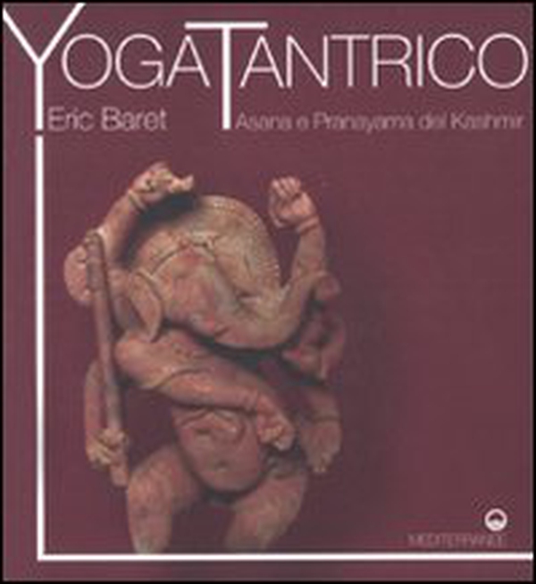 Yoga tantrico. Asana e pranayama del Kashmir - Librerie.coop Yoga tantrico. Asana e pranayama del Kashmir - Librerie.coop