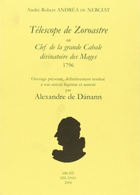 Télescope de Zoroastre ou clef de la grande Cabale divinatoire des Mages. 1796 - Librerie.coop Télescope de Zoroastre ou clef de la grande Cabale divinatoire des Mages. 1796 - Librerie.coop