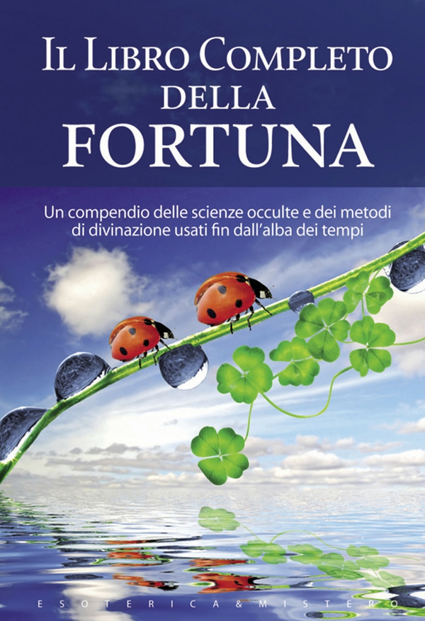 Il libro completo della fortuna - Librerie.coop Il libro completo della fortuna - Librerie.coop