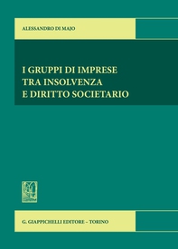 I gruppi di imprese tra insolvenza e diritto societario. - Librerie.coop