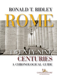 Rome. Twenty-nine centuries. A chronological guide - Librerie.coop
