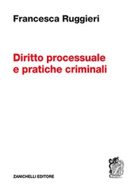 Diritto processuale e pratiche criminali - Librerie.coop