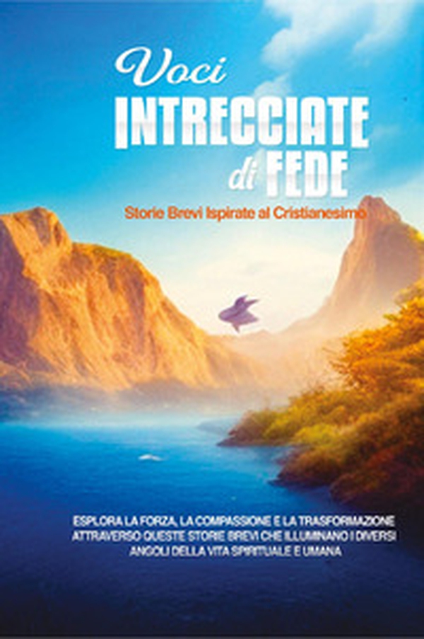 Voci intrecciate di fede. Storie brevi ispirate al Cristianesimo - Librerie.coop Voci intrecciate di fede. Storie brevi ispirate al Cristianesimo - Librerie.coop