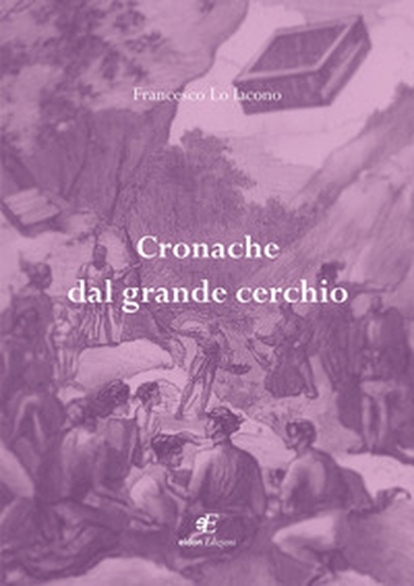 Cronache dal grande cerchio - Librerie.coop Cronache dal grande cerchio - Librerie.coop