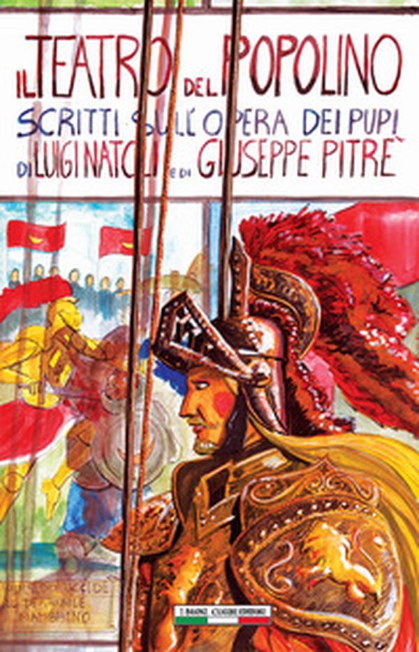 Il teatro del popolino. Scritti sull'Opera dei pupi - Librerie.coop Il teatro del popolino. Scritti sull'Opera dei pupi - Librerie.coop