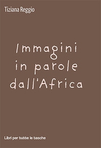 Immagini in parole dall'Africa - Librerie.coop